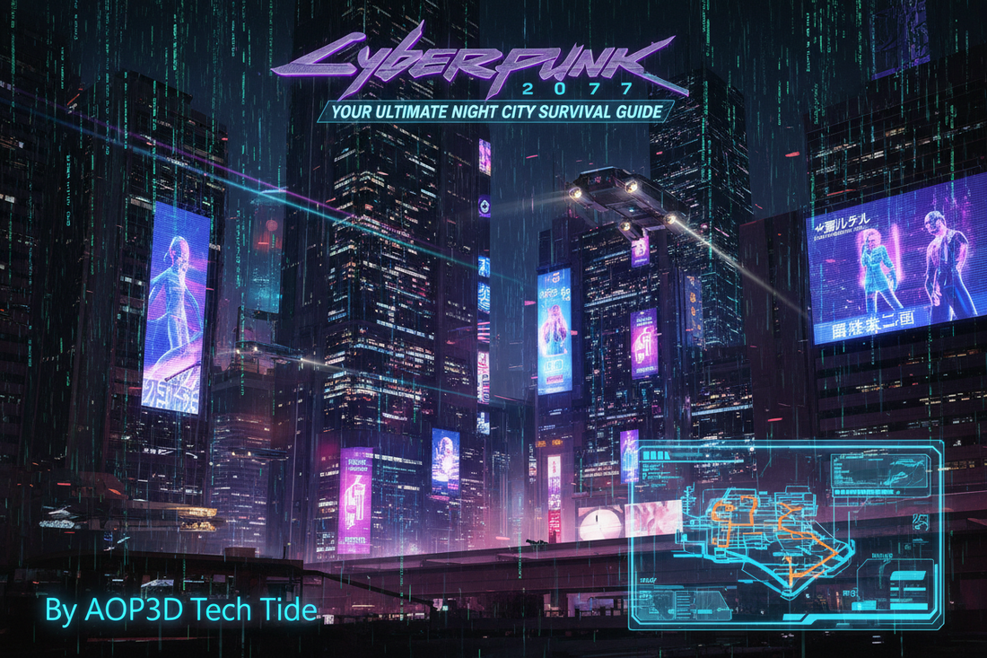 Cyberpunk 2077: Your Ultimate Night City Survival Guide BY  AOP3D TECH TIDE