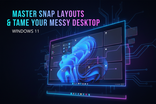HOW2 WINDOWS 11: Master Snap Layouts &amp; Tame Your Messy Desktop
