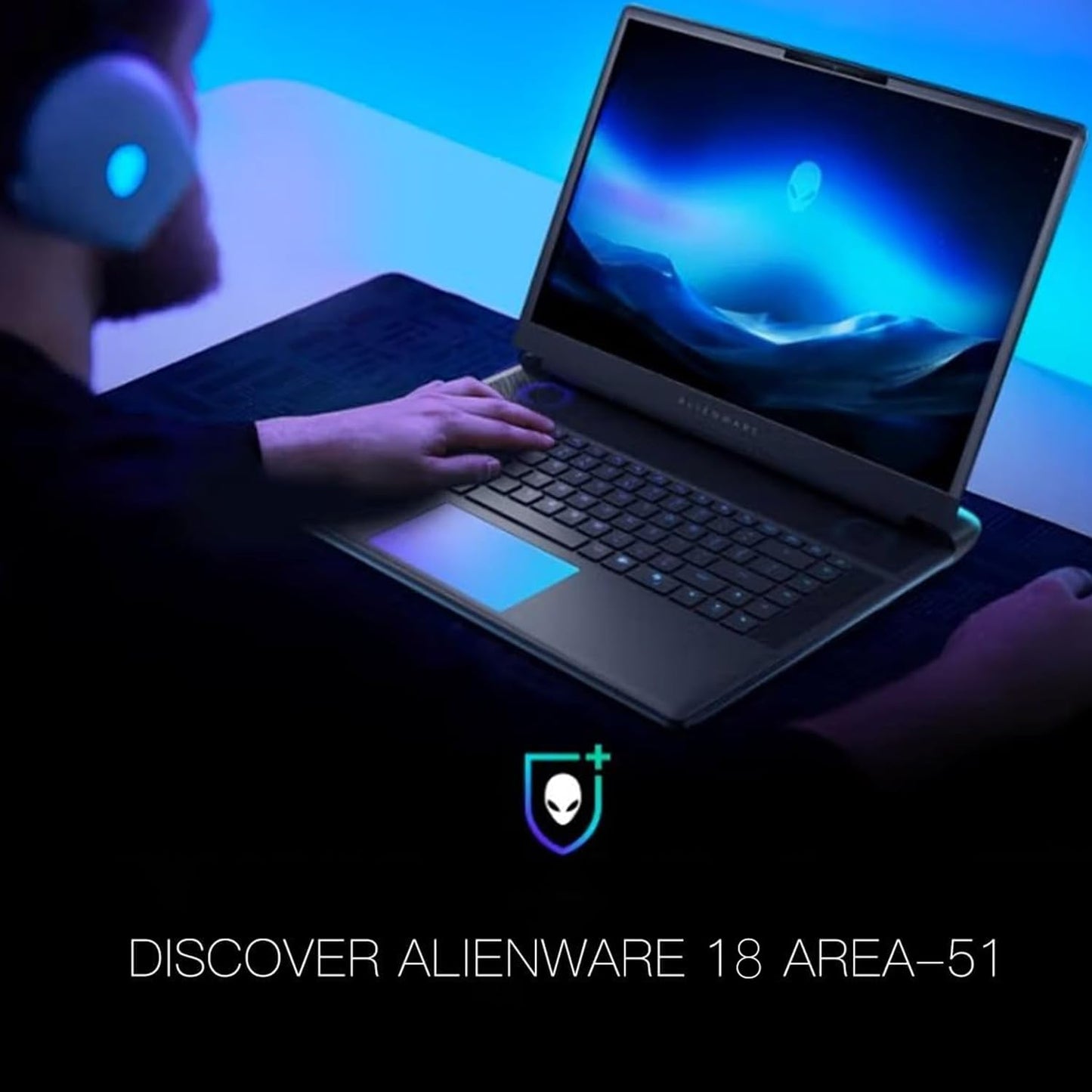 A person uses an Alienware 18 Area-51 Gaming Laptop with blue lighting. Text: "DISCOVER ALIENWARE 18 AREA-51—NVIDIA RTX 5080, Intel Ultra 9 24-Core, 18" QHD+ 300Hz, 64GB DDR5, and 8TB SSD for elite gaming.